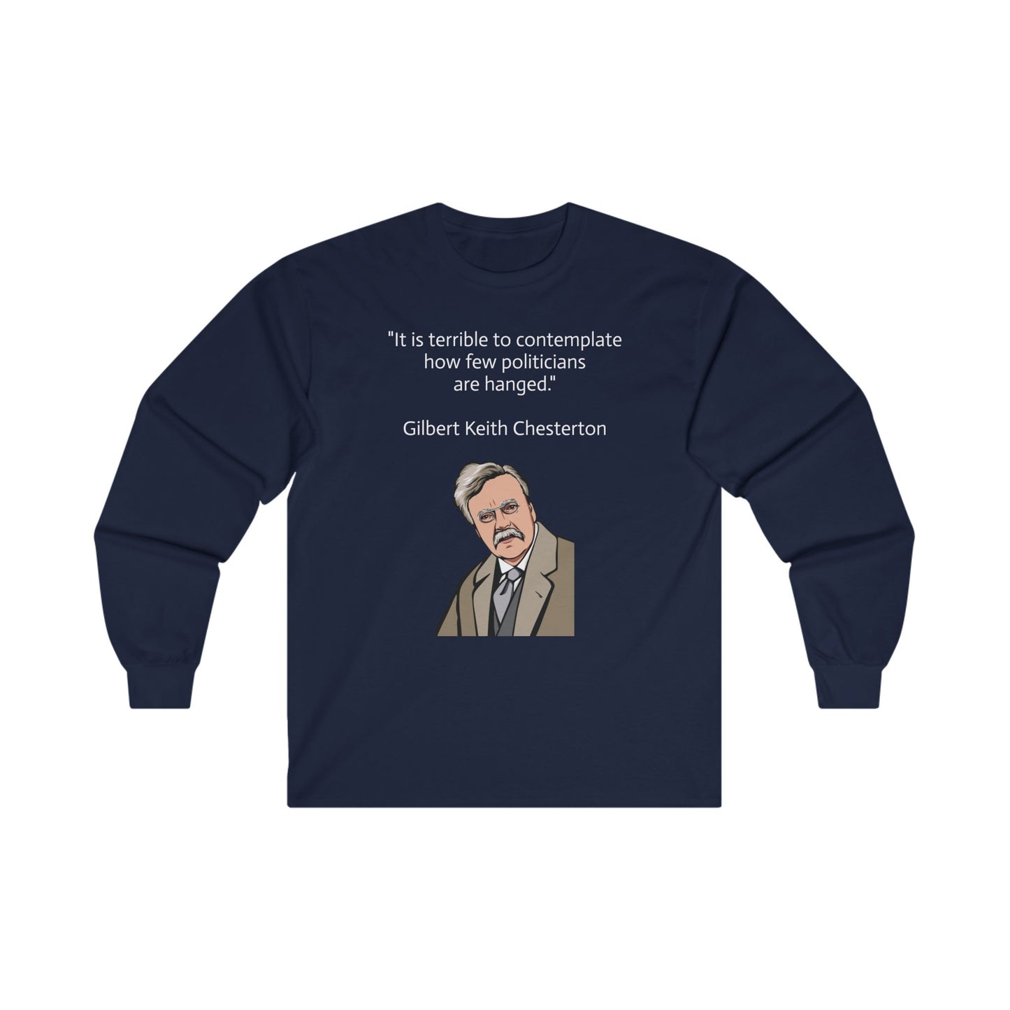 Long sleeve shirt - G.K. Chesterton on politicians