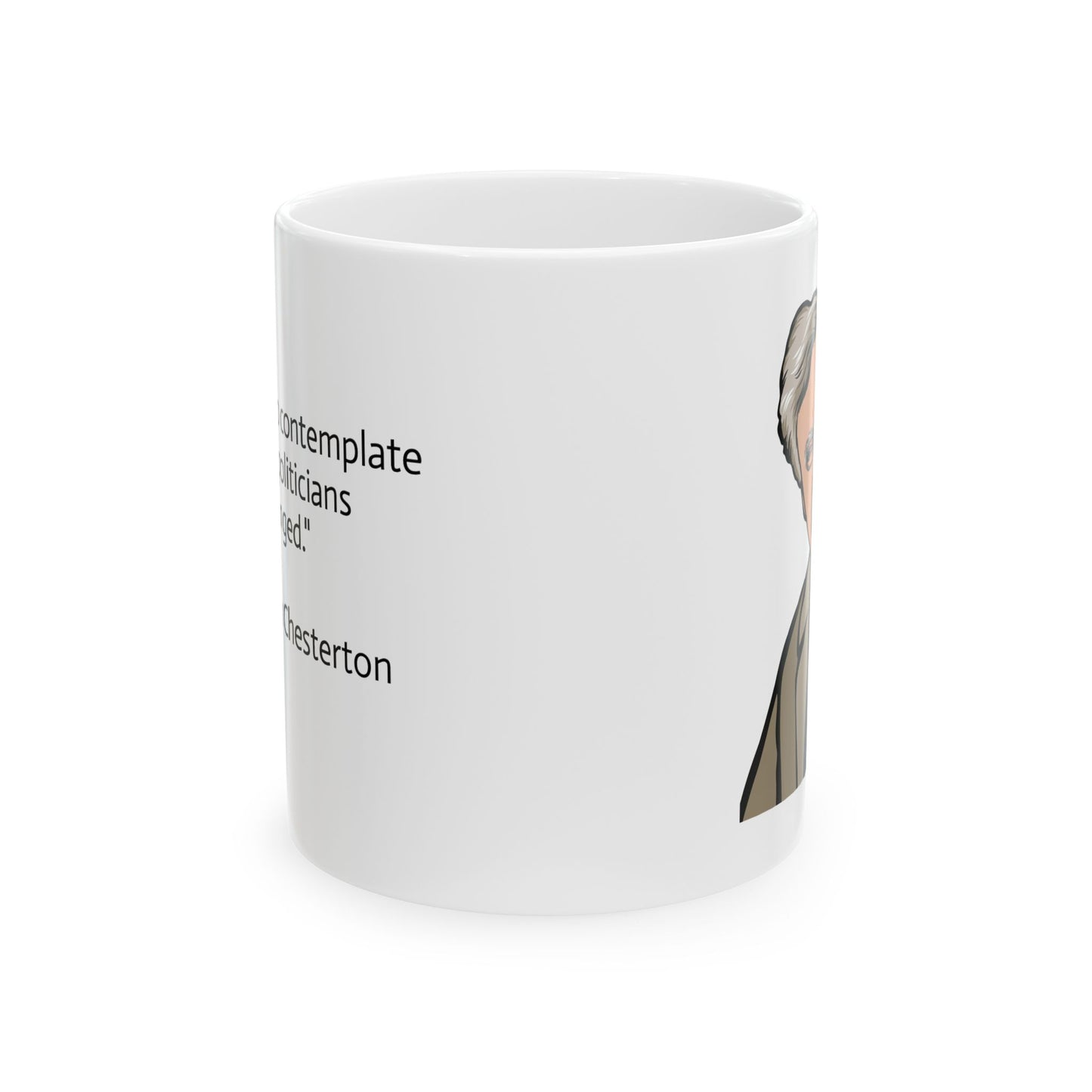 11oz ceramic mug - G.K. Chesterton on politicians