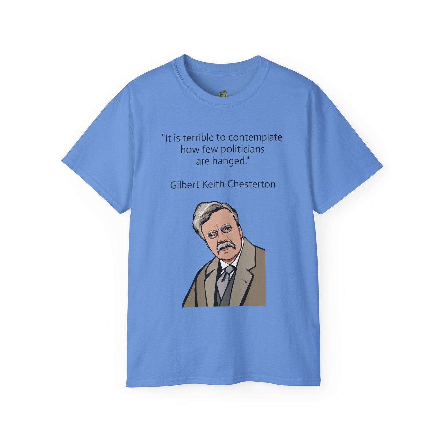 T-Shirt - G.K. Chesterton on politicians