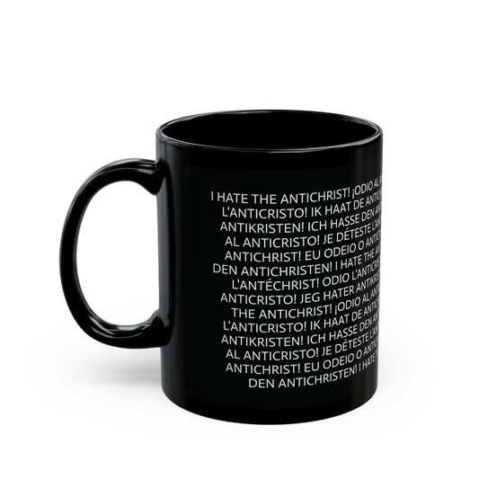 11oz/15oz black ceramic mug - I HATE THE ANTICHRIST! - European languages