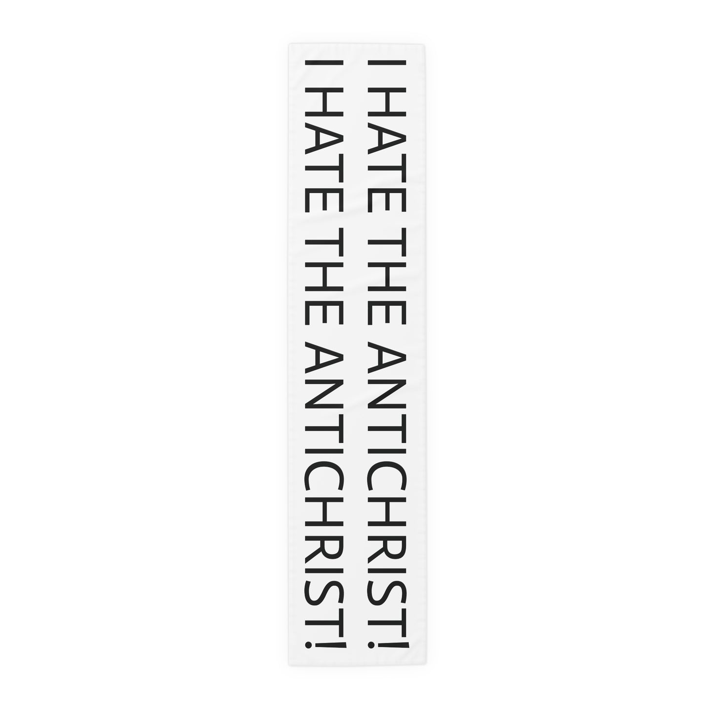 16"×72" Table Runner - I HATE THE ANTICHRIST!