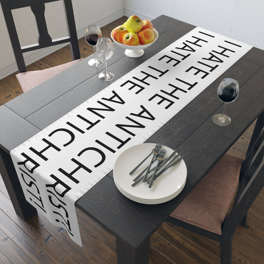 16"×72" Table Runner - I HATE THE ANTICHRIST!