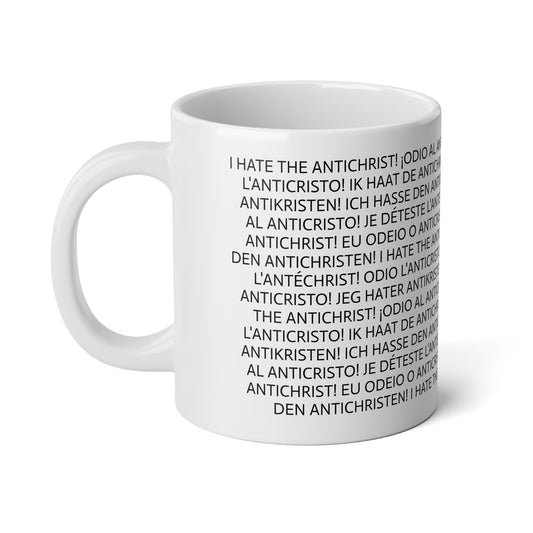 20oz ceramic mug - I HATE THE ANTICHRIST! - European languages