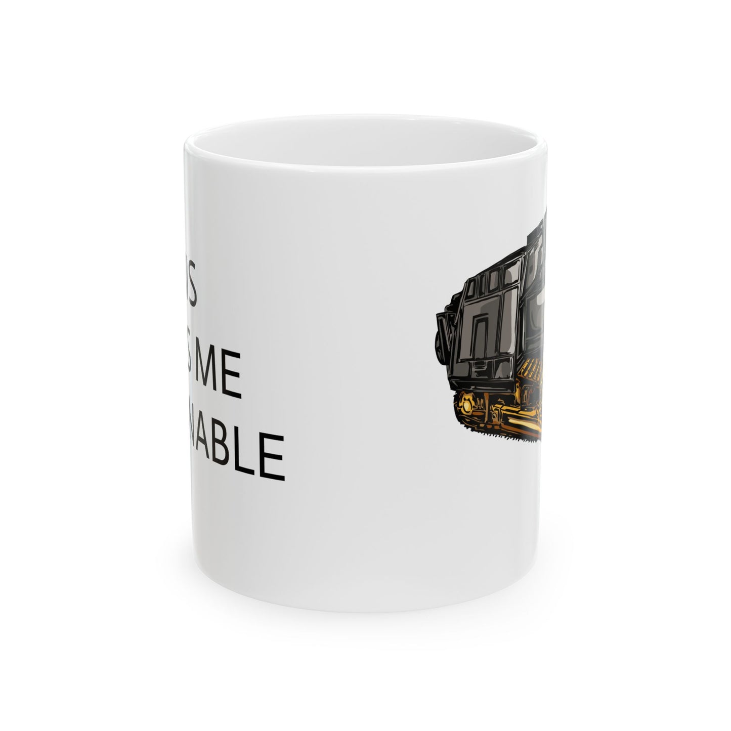 11oz ceramic mug - Killdozer - This keeps me reasonable