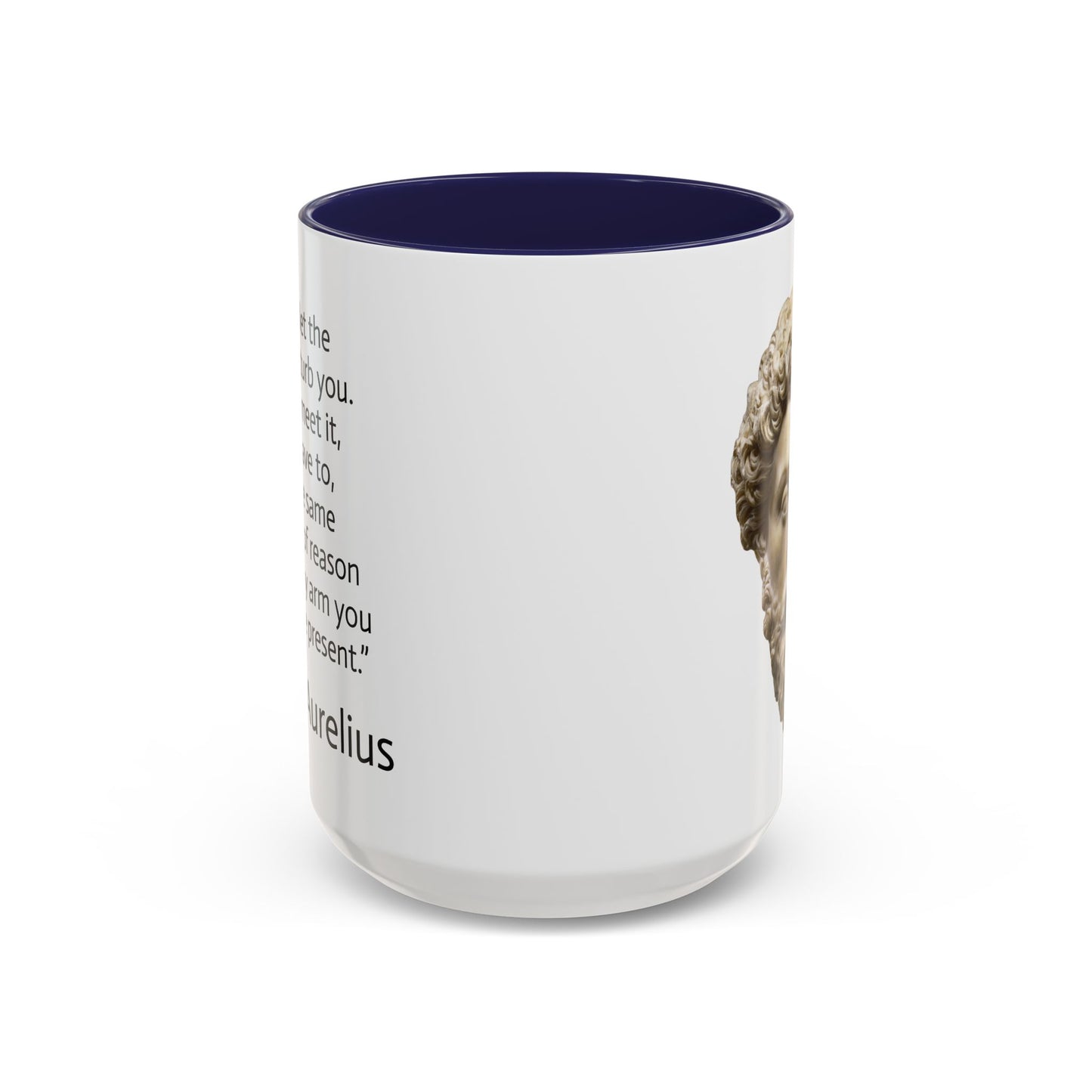 11oz/15oz mug of color - Marcus Aurelius - never let the future disturb you