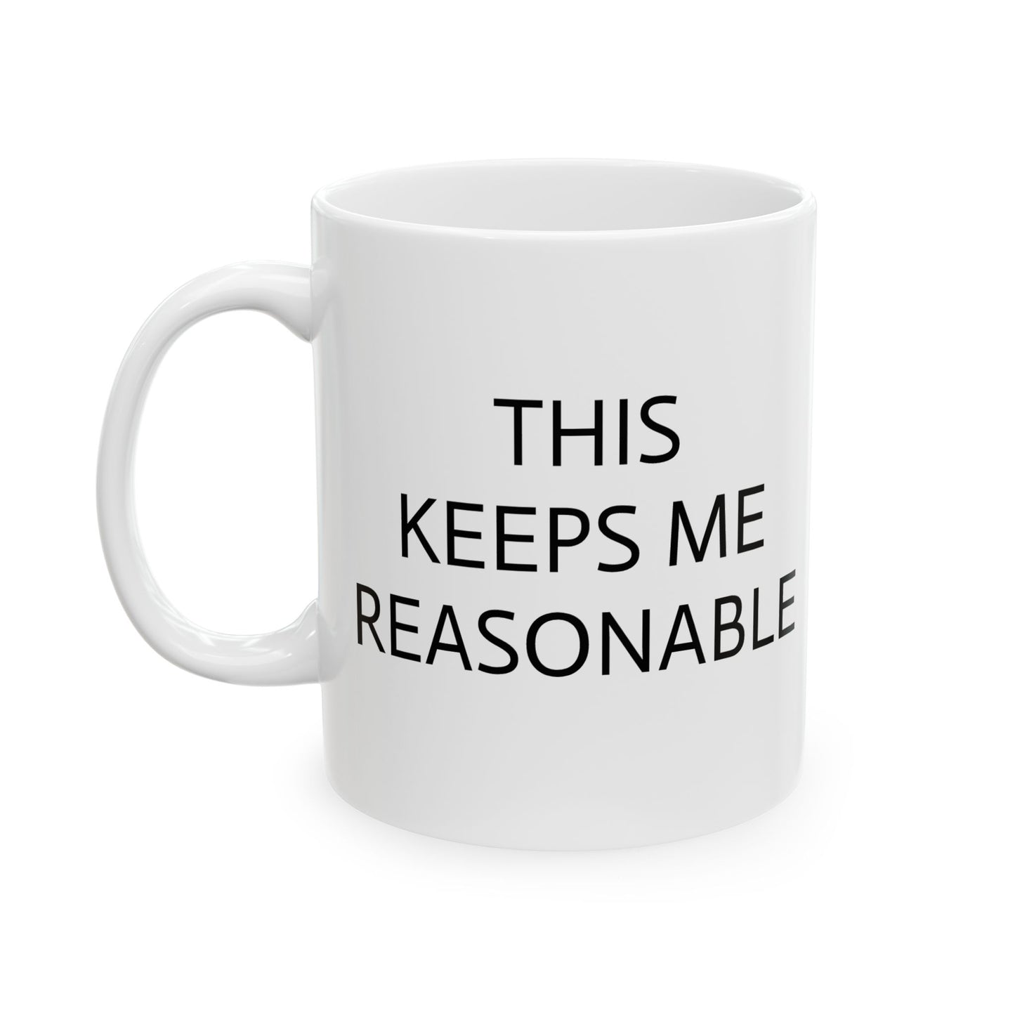 11oz ceramic mug - Killdozer - This keeps me reasonable