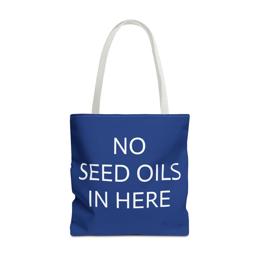 18"x18" tote bag - NO SEED OILS IN HERE