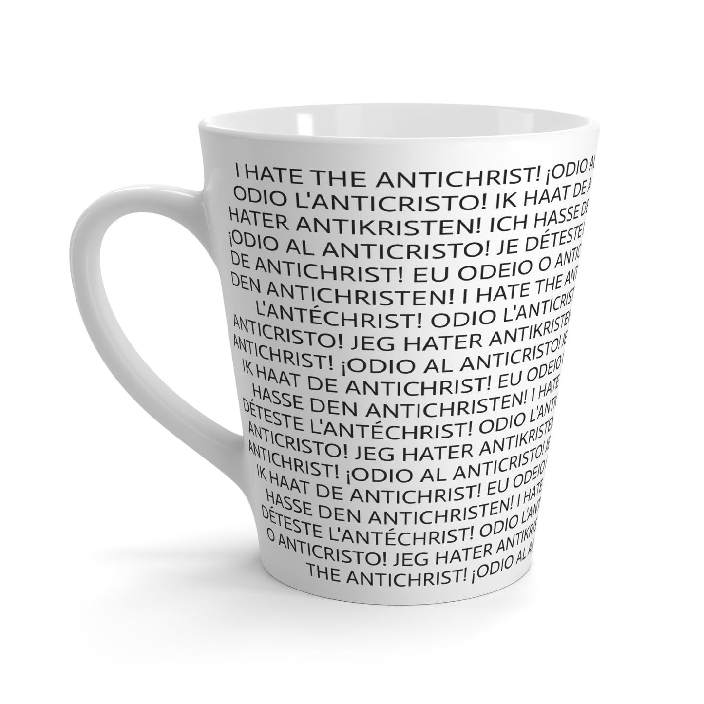 12oz ceramic latte mug - I HATE THE ANTICHRIST! - European languages