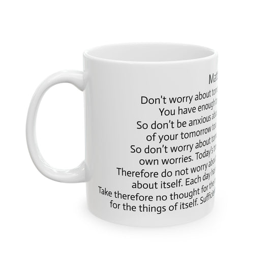 11oz ceramic mug - Matthew 6:34 translations