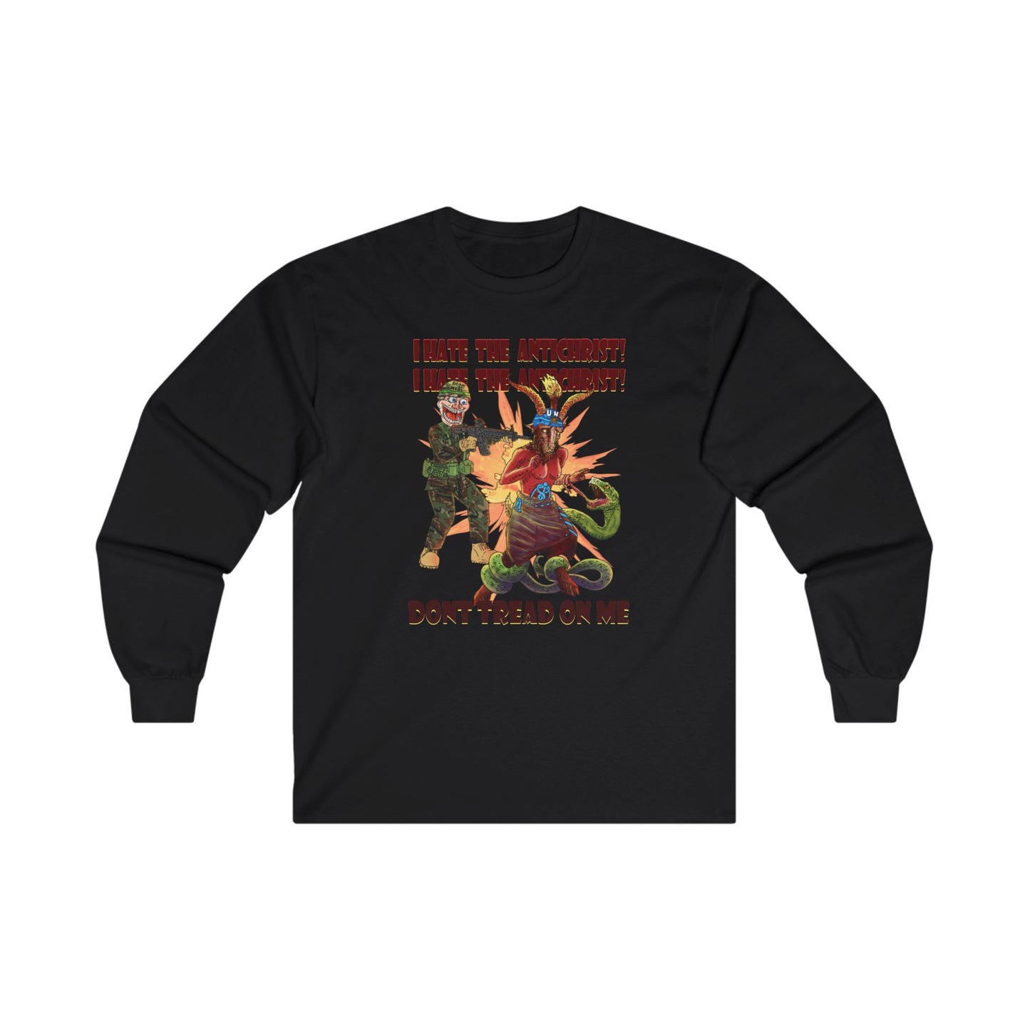 Long sleeve shirt  - I HATE THE ANTICHRIST! (don't tread on me)