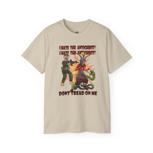 T-Shirt - I HATE THE ANTICHRIST! (don't tread on me)