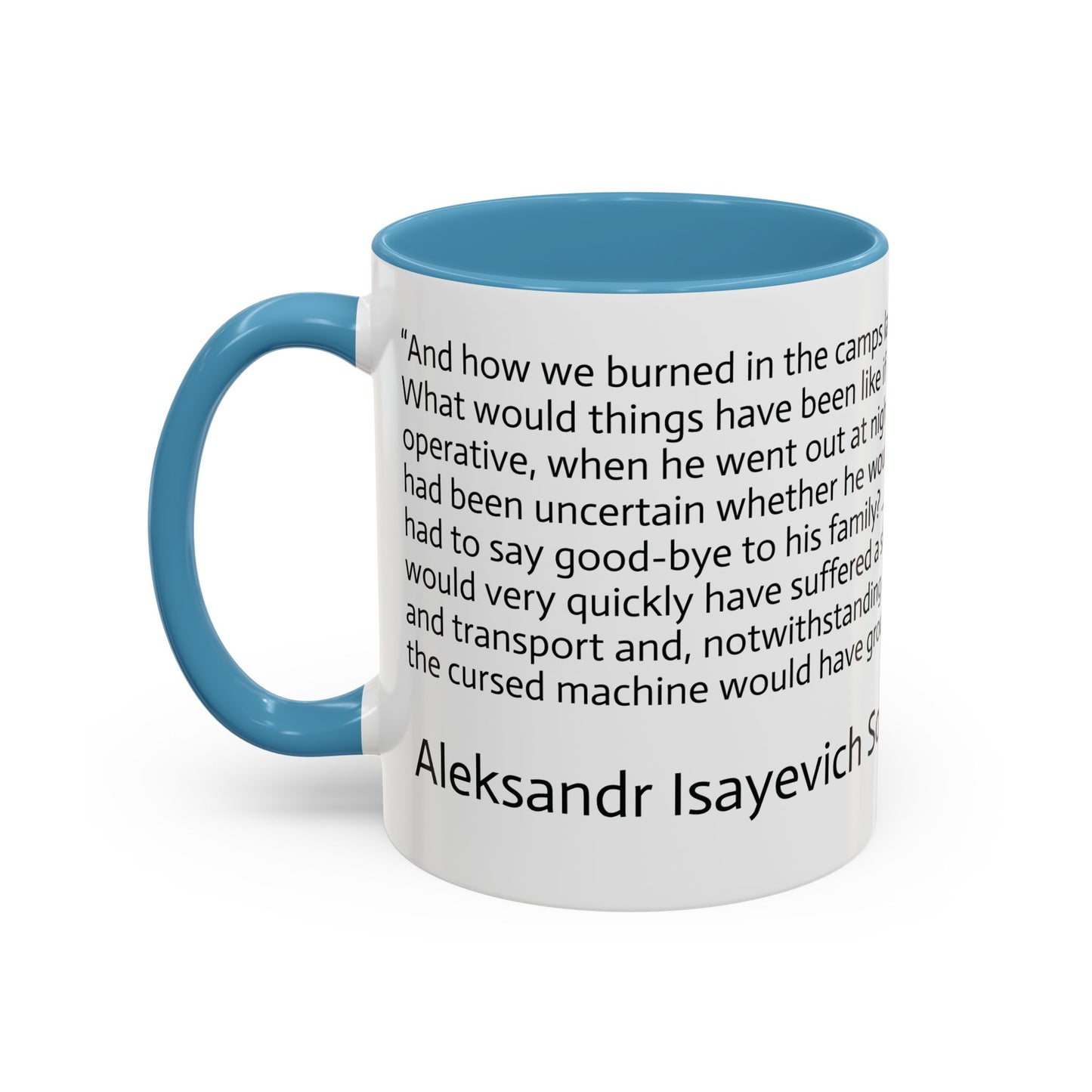 11oz/15oz mug of color - And how we burned Solzhenitsyn quote