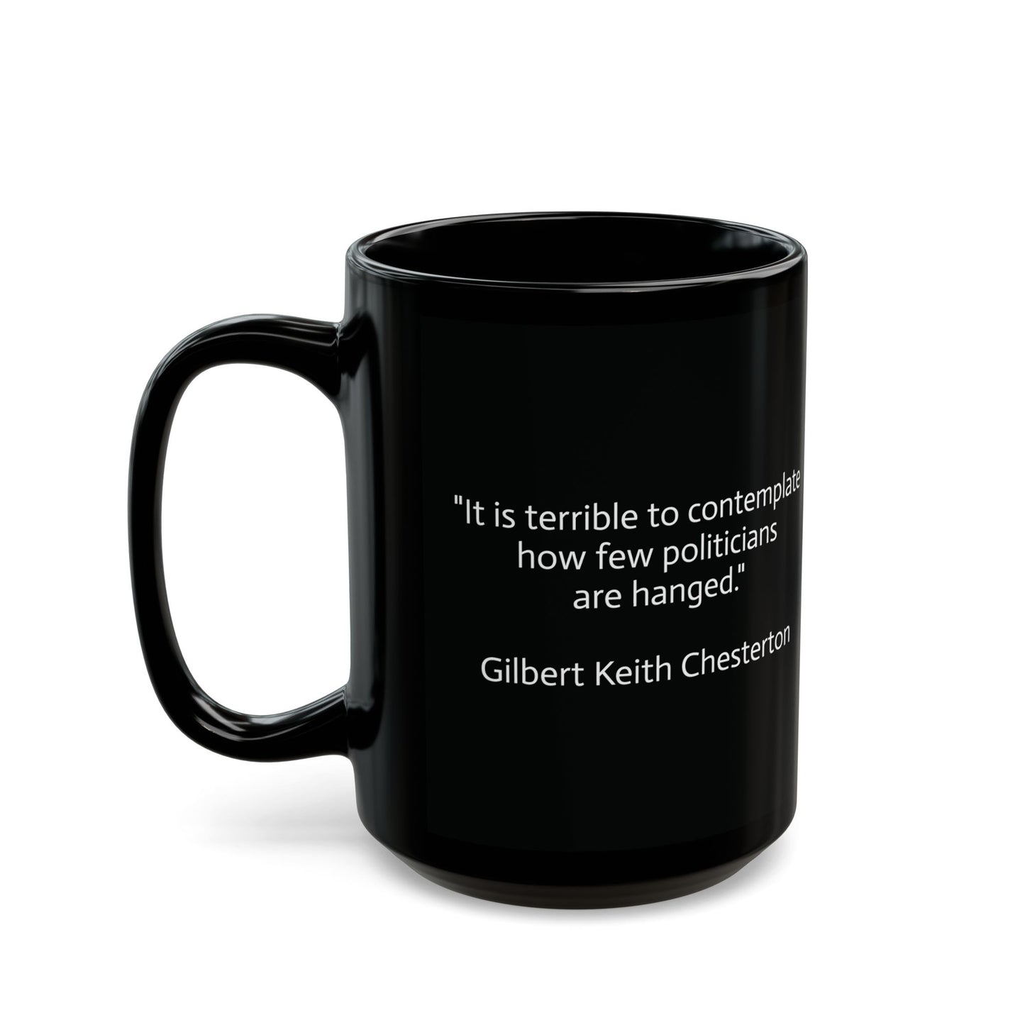 11oz/15oz black ceramic mug - G.K. Chesterton on politicians