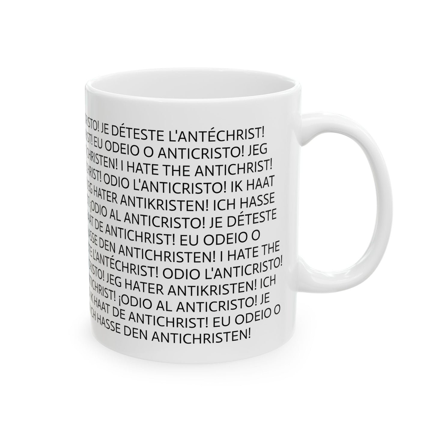 11oz ceramic mug - I HATE THE ANTICHRIST! European languages