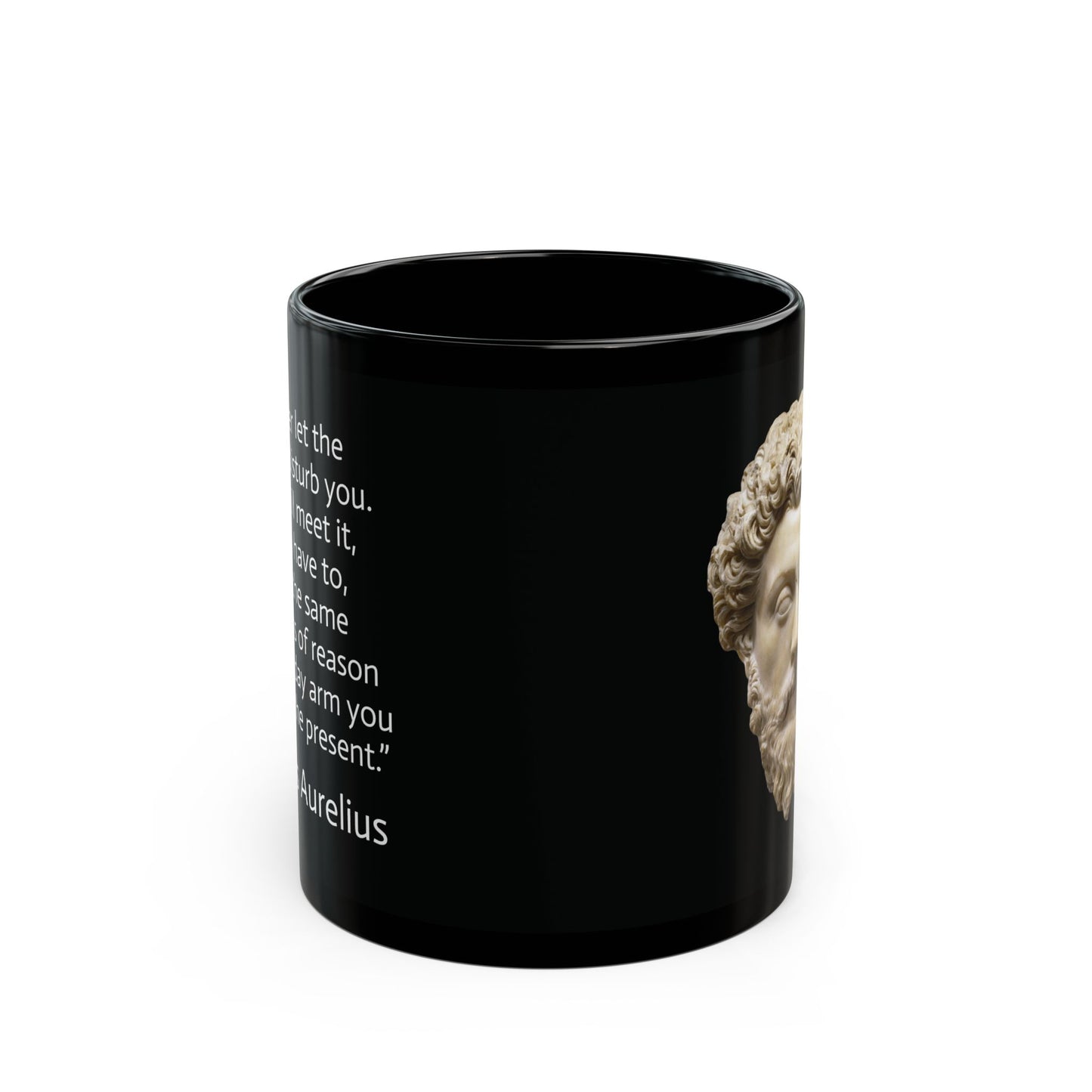 11oz/15oz black ceramic mug - Marcus Aurelius - never let the future disturb you