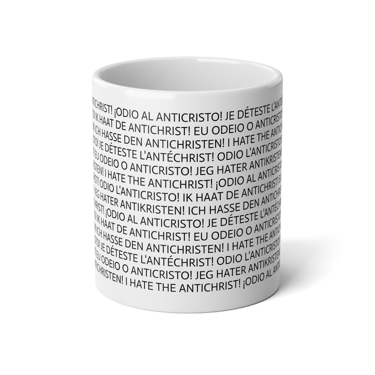 20oz ceramic mug - I HATE THE ANTICHRIST! - European languages