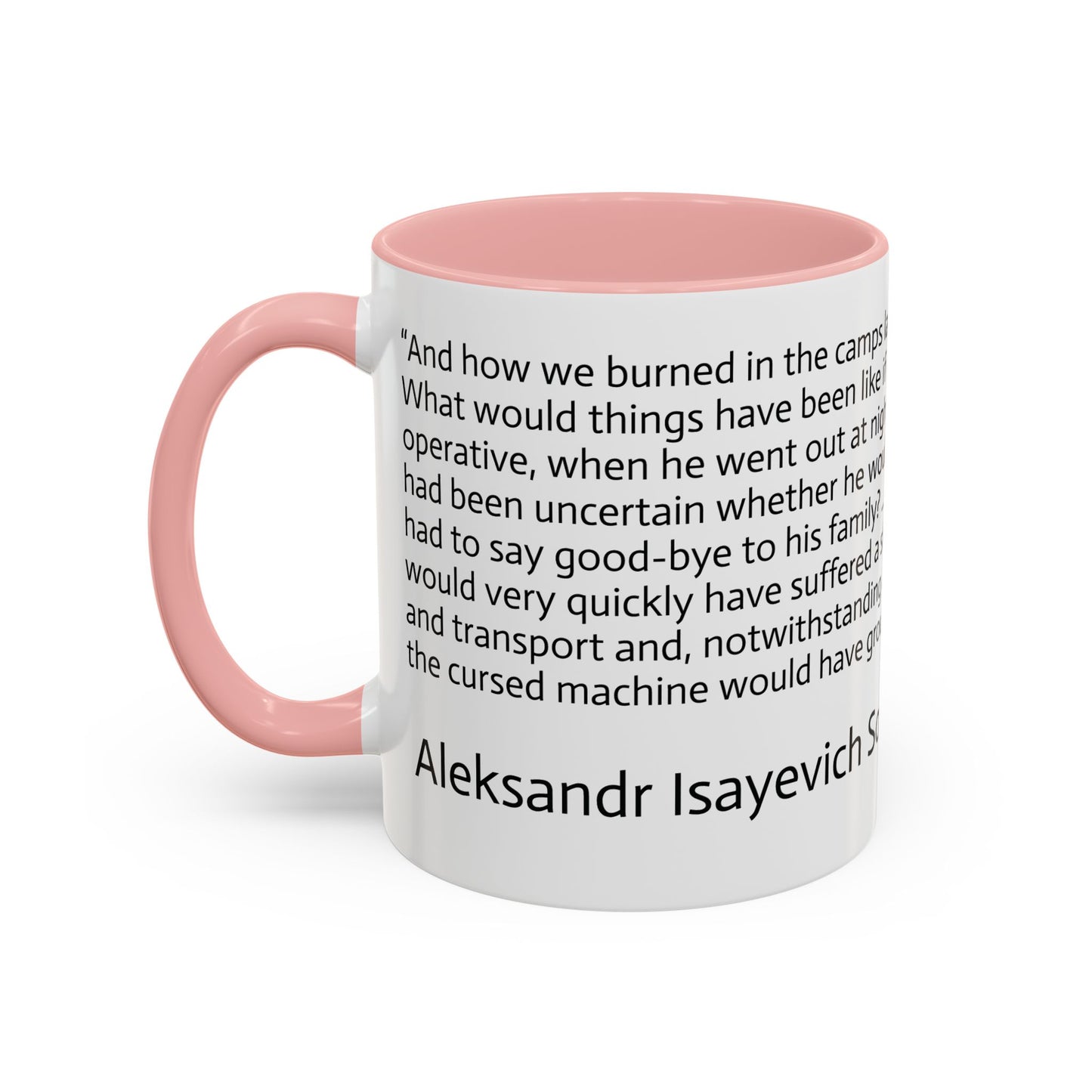 11oz/15oz mug of color - And how we burned Solzhenitsyn quote