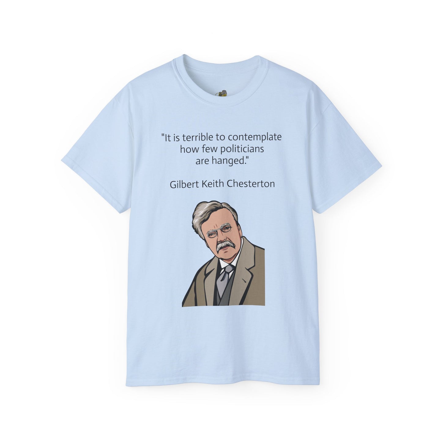 T-Shirt - G.K. Chesterton on politicians