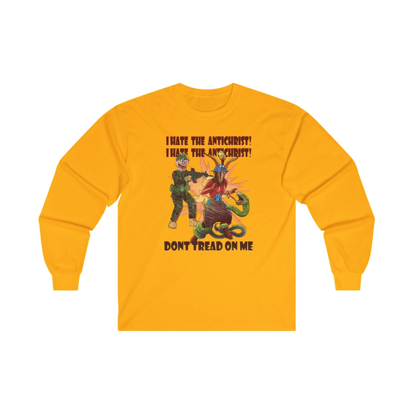 Long sleeve shirt  - I HATE THE ANTICHRIST! (don't tread on me)