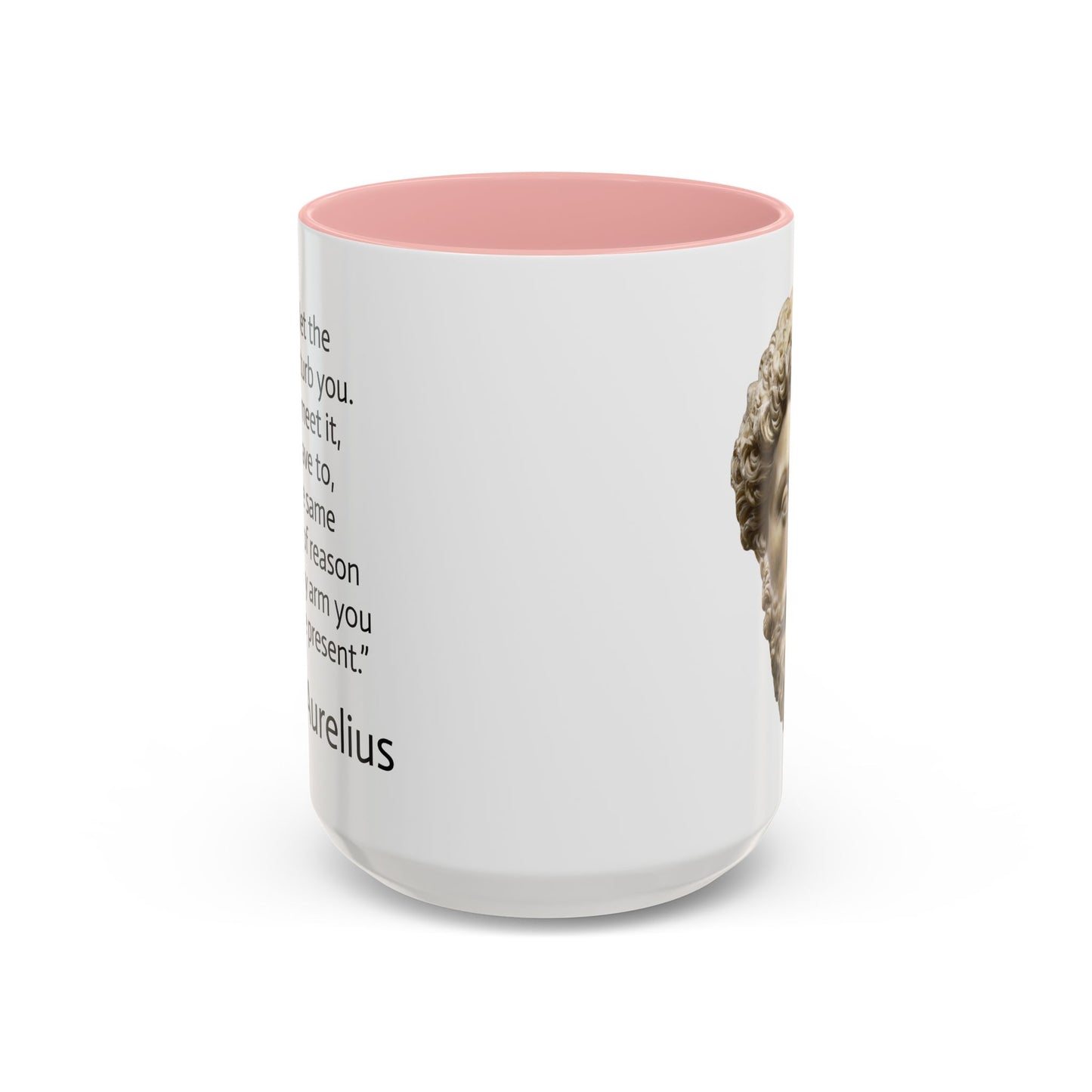 11oz/15oz mug of color - Marcus Aurelius - never let the future disturb you