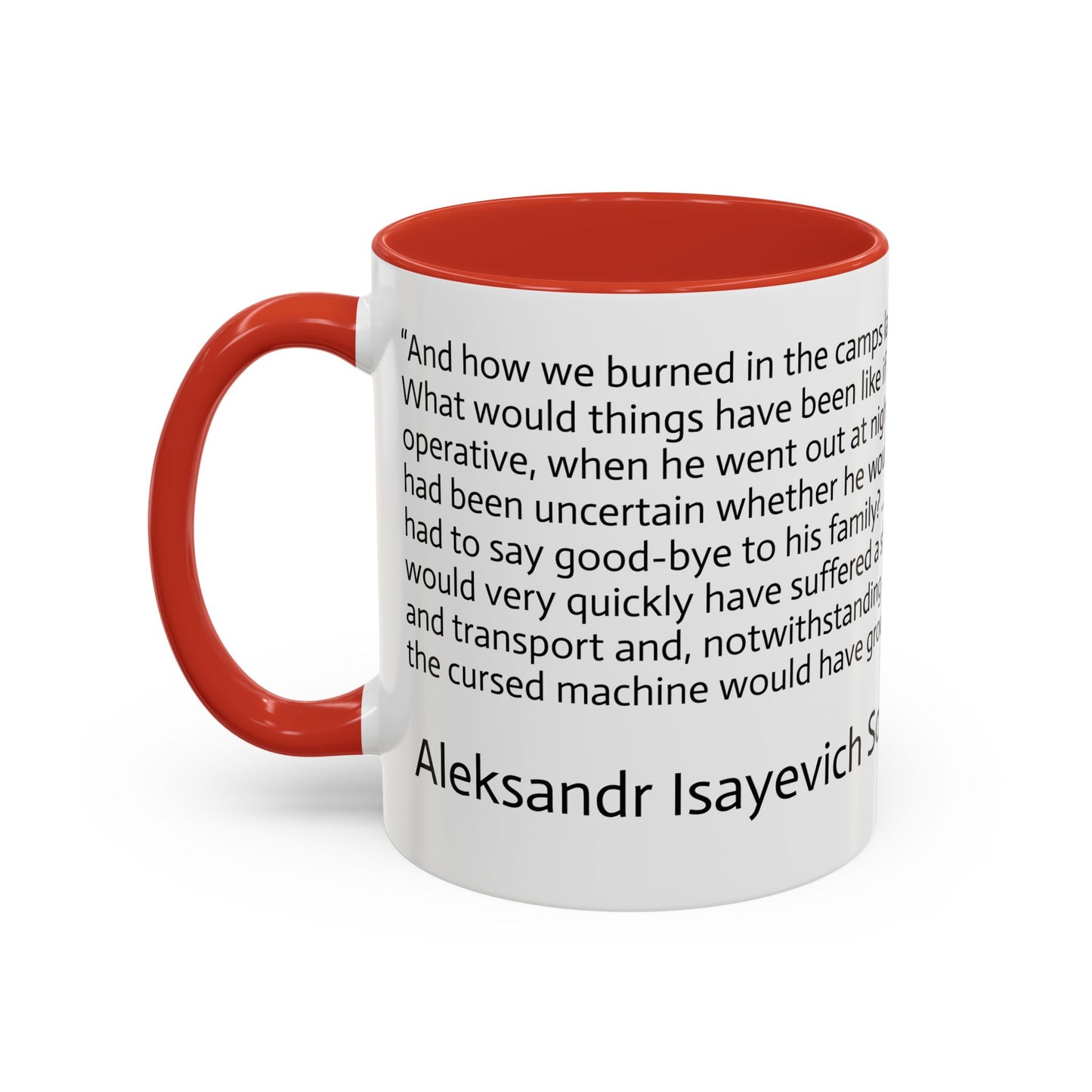 11oz/15oz mug of color - And how we burned Solzhenitsyn quote