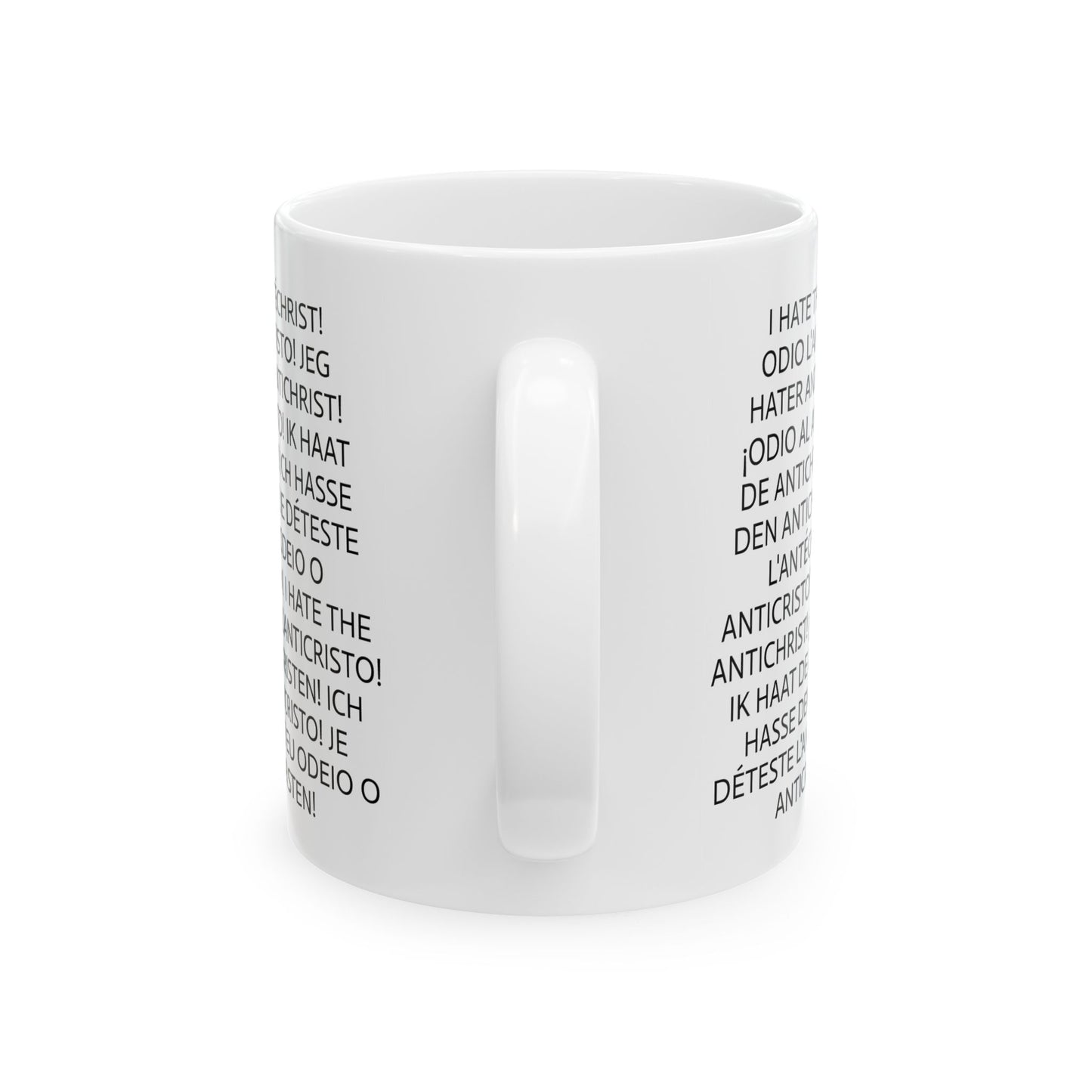 11oz ceramic mug - I HATE THE ANTICHRIST! European languages