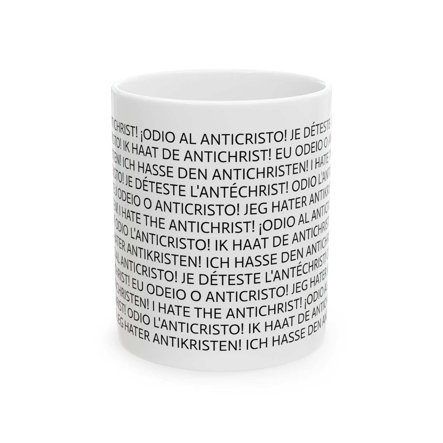 11oz ceramic mug - I HATE THE ANTICHRIST! European languages