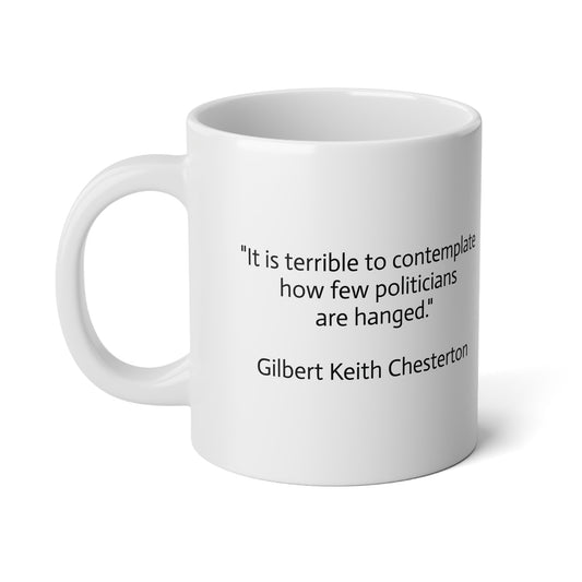 20oz ceramic mug - G.K. Chesterton on politicians