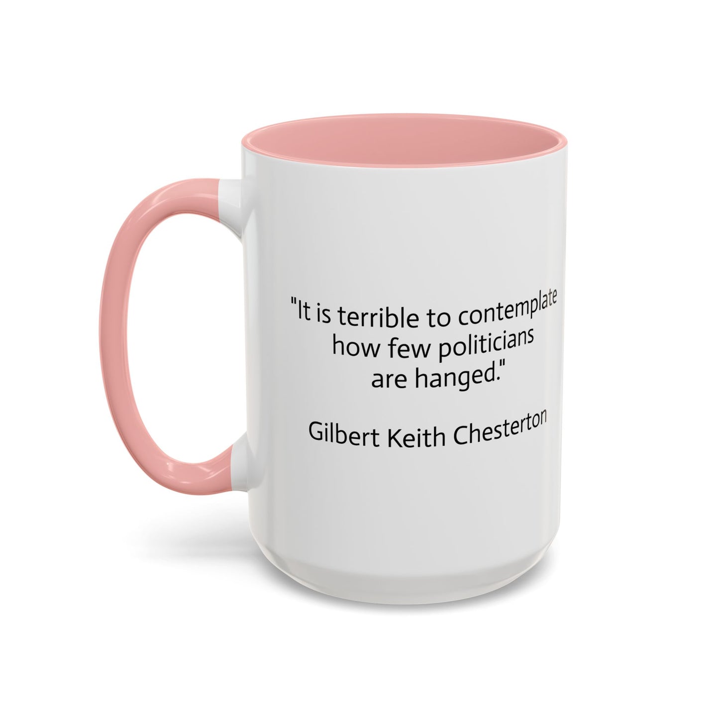 11oz/15oz mug of color - G.K. Chesterton on politicians