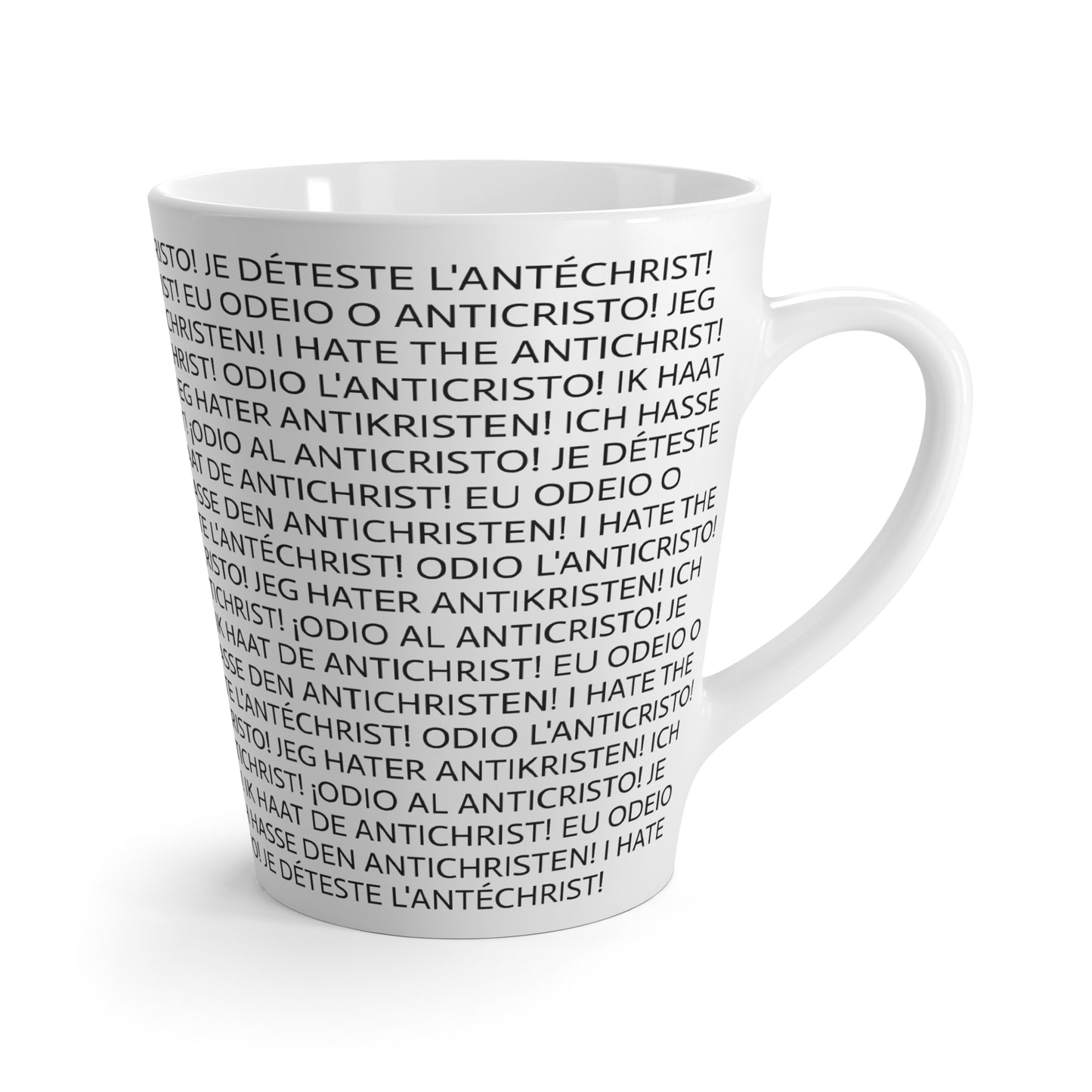 12oz ceramic latte mug - I HATE THE ANTICHRIST! - European languages