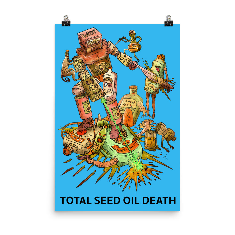 Poster - Total Seed Oil Death (Blue)